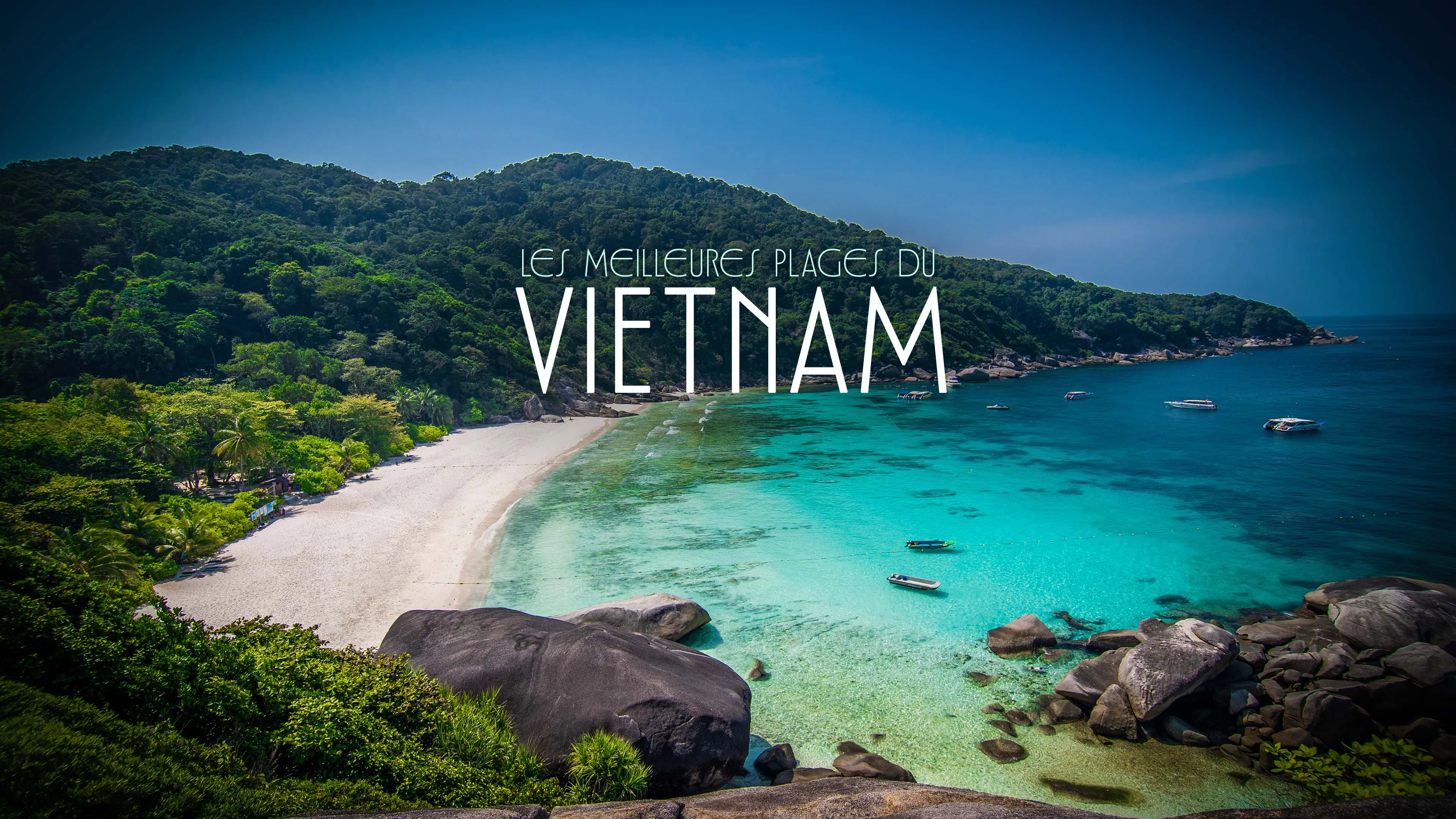 Les meilleures plages du Vietnam