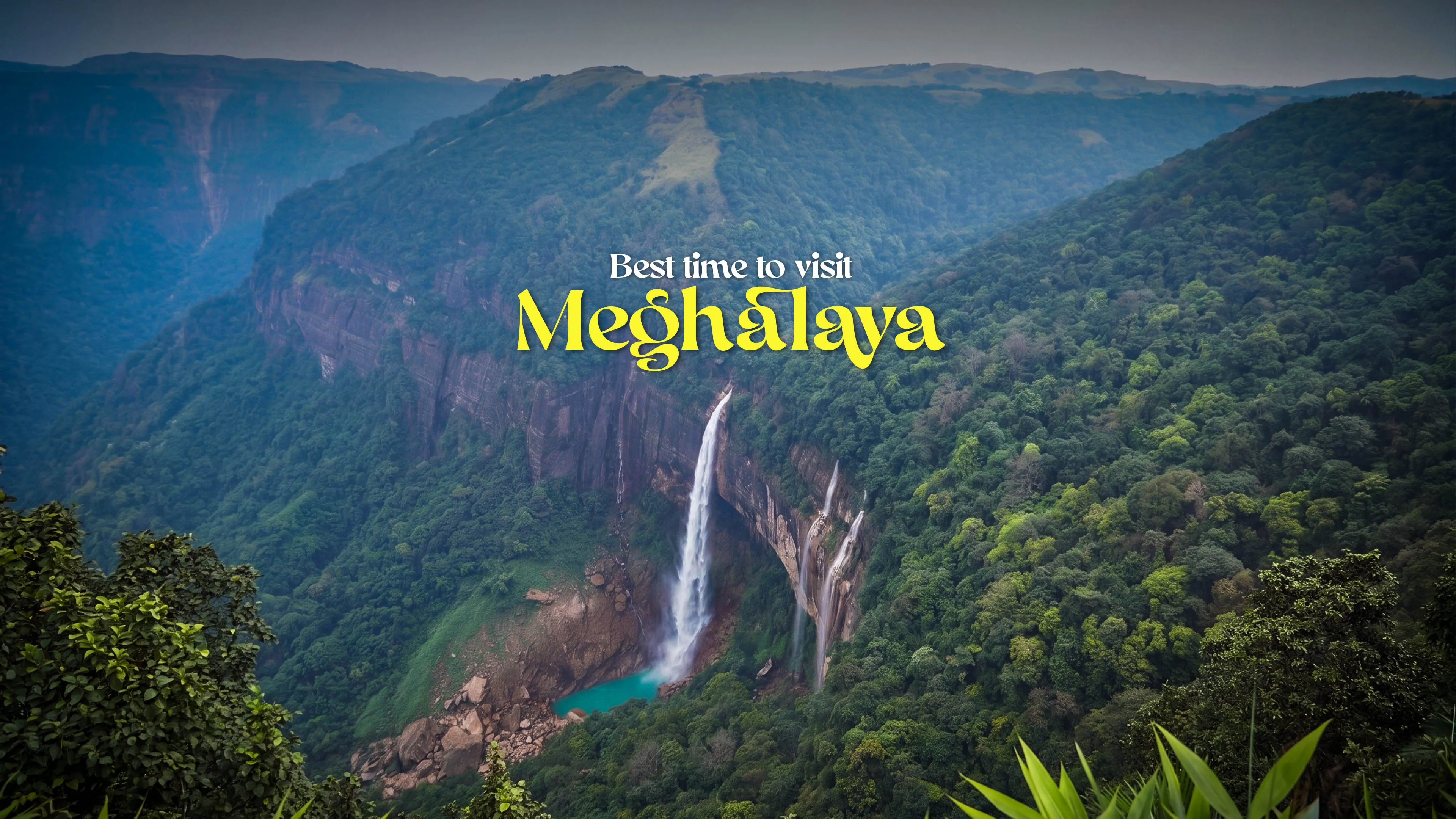 Best time to Visit Meghalaya