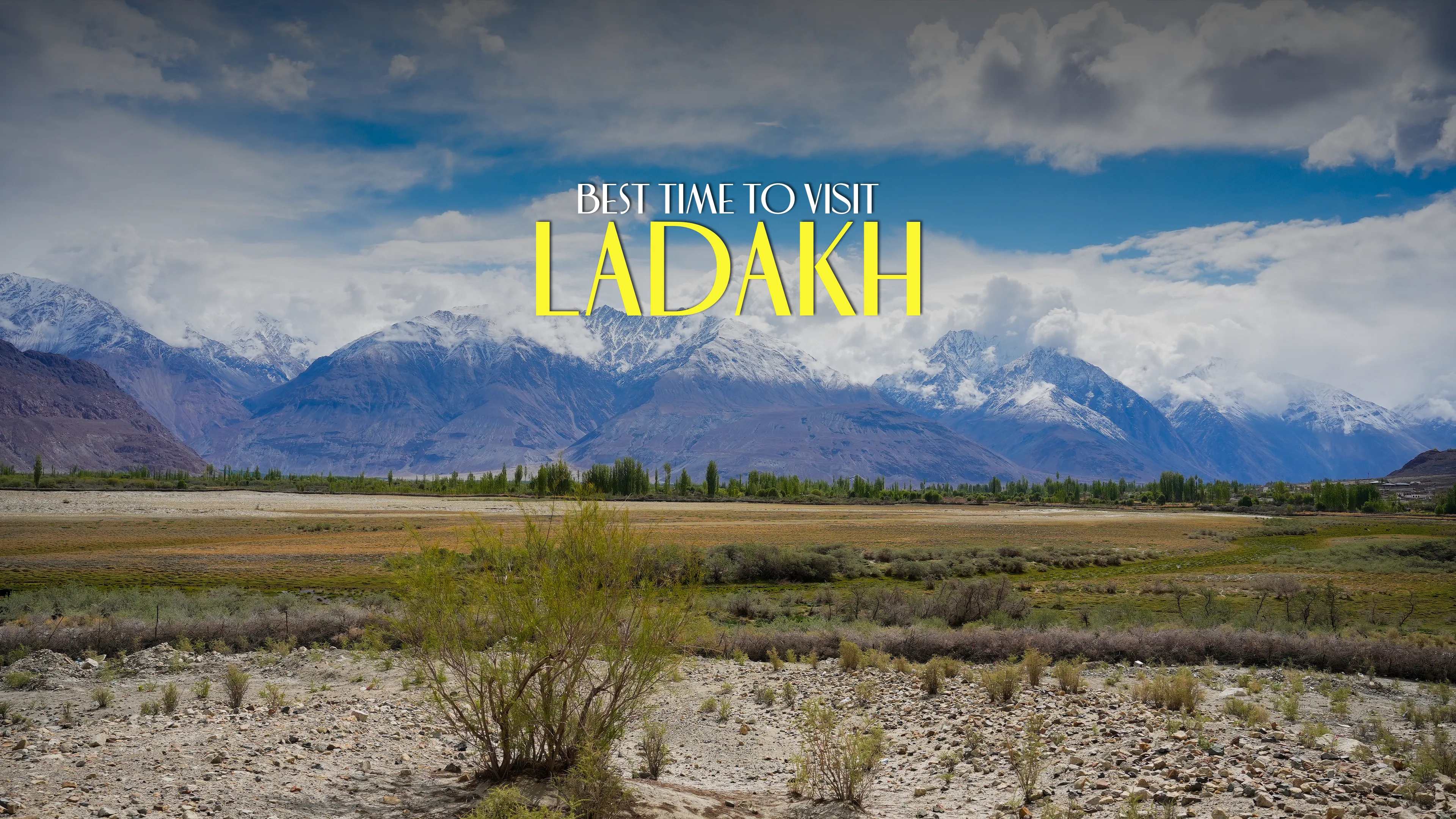 Best Time to Visit Ladakh